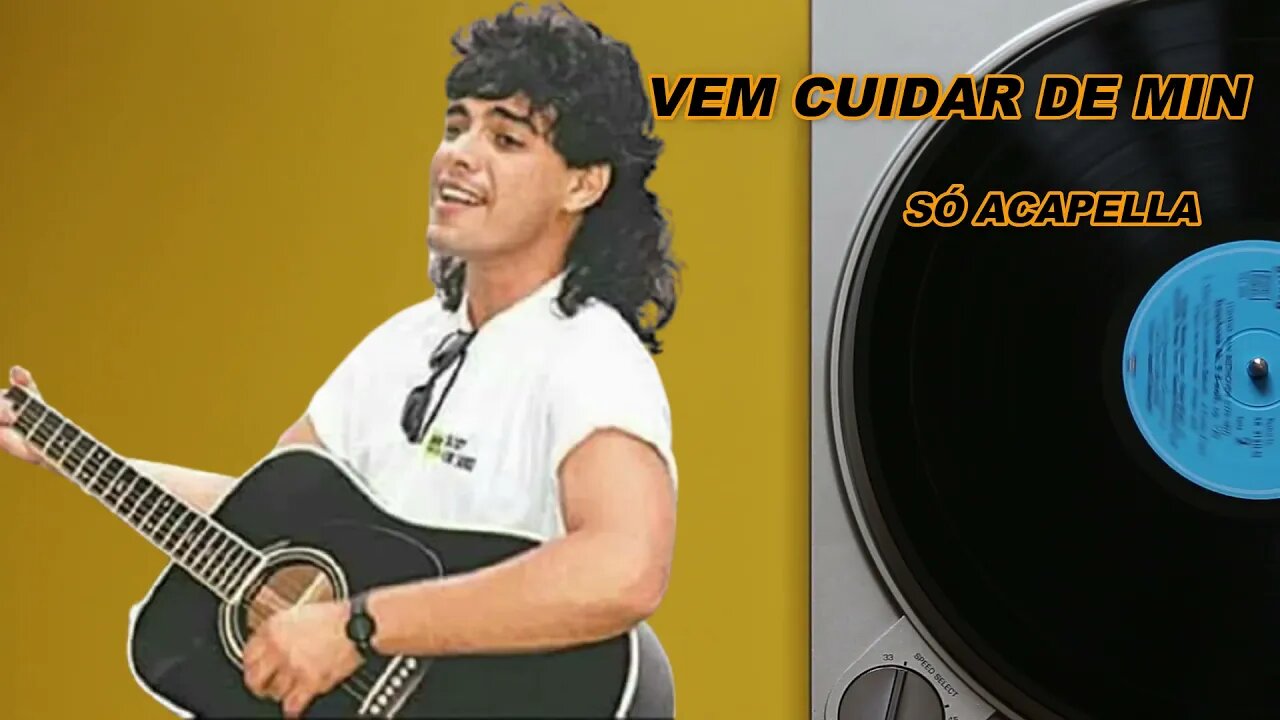 Vem Cuidar de Min - Zezé Di Camargo e Luciano ACapella