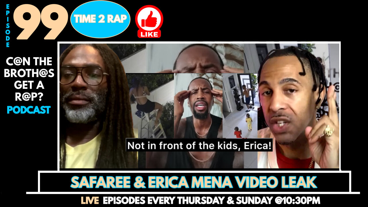 Safaree & Erica Mena Home Video Leak - Can The Brothas Get A Rap Podcast Episode 99