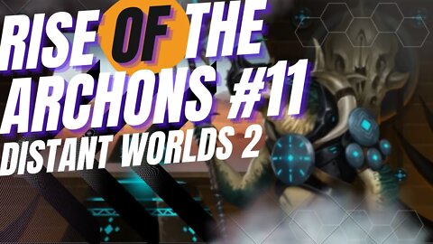 Real Offensive | Distant Worlds 2 Rise of the Archons ep#11