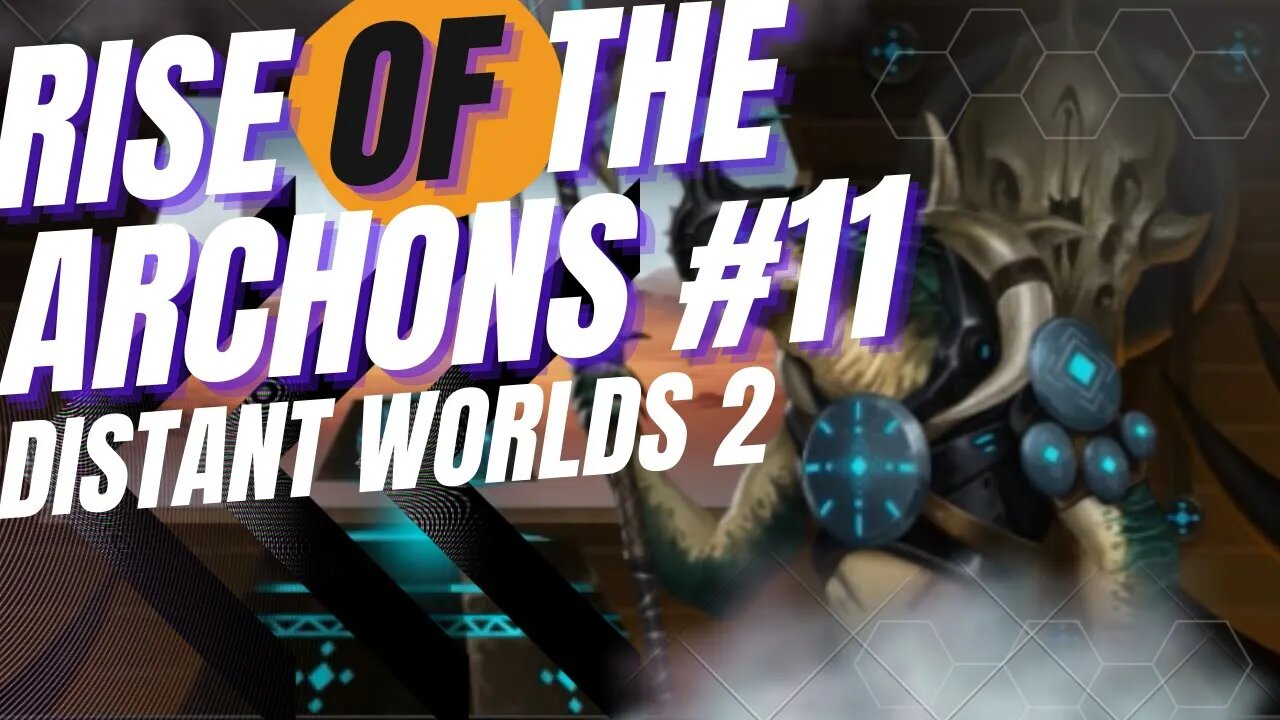 Real Offensive | Distant Worlds 2 Rise of the Archons ep#11