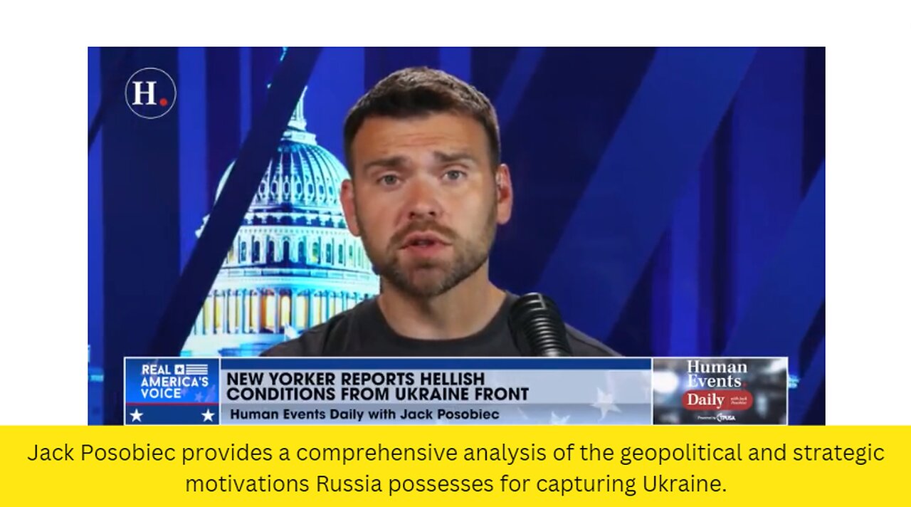 Jack Posobiec provides a comprehensive analysis of the geopolitical