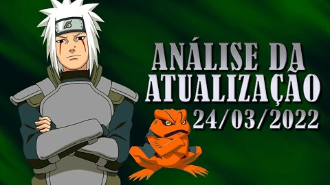 Análise da Atualização em 24/03/2022 - Novo Evento nova motivação #NarutoOnline