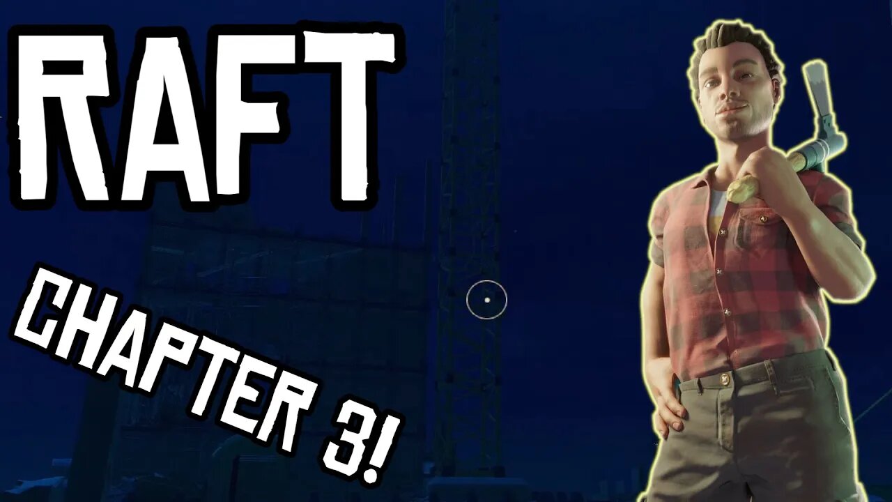 Them are some BIG Towers! - Raft Chapter 3