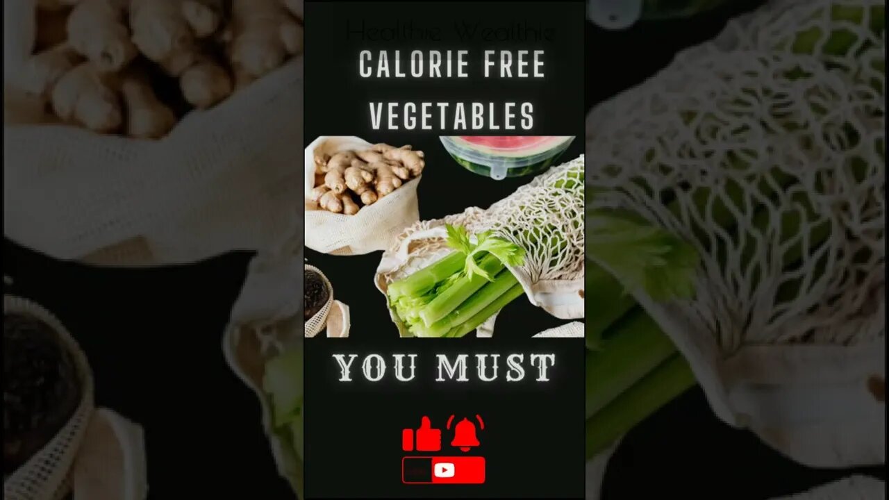 The Best Calorie-Free Vegetables You Must Consume || Healthie Wealthie