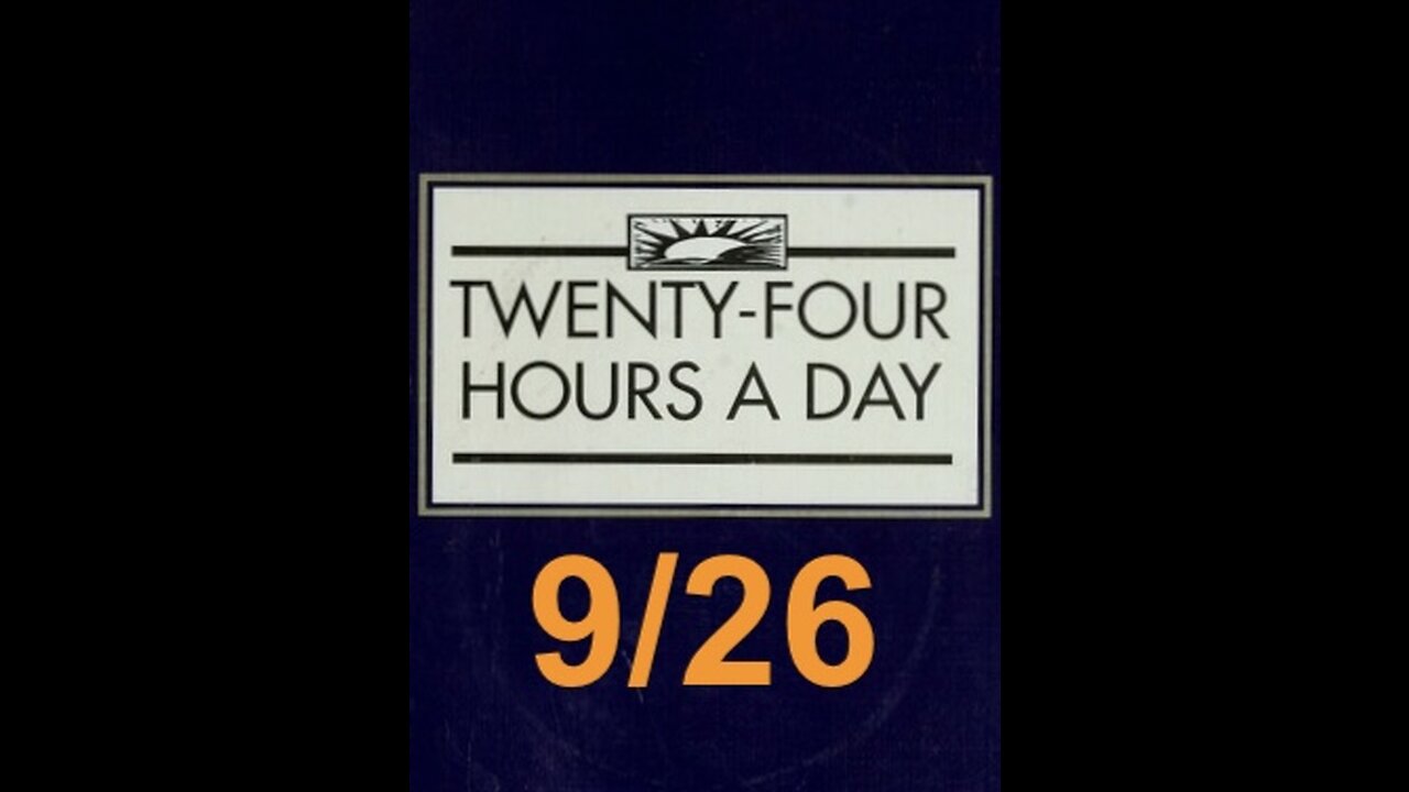 Twenty-Four Hours A Day Book Daily Reading – September 26 - A.A. - Serenity Prayer & Meditation