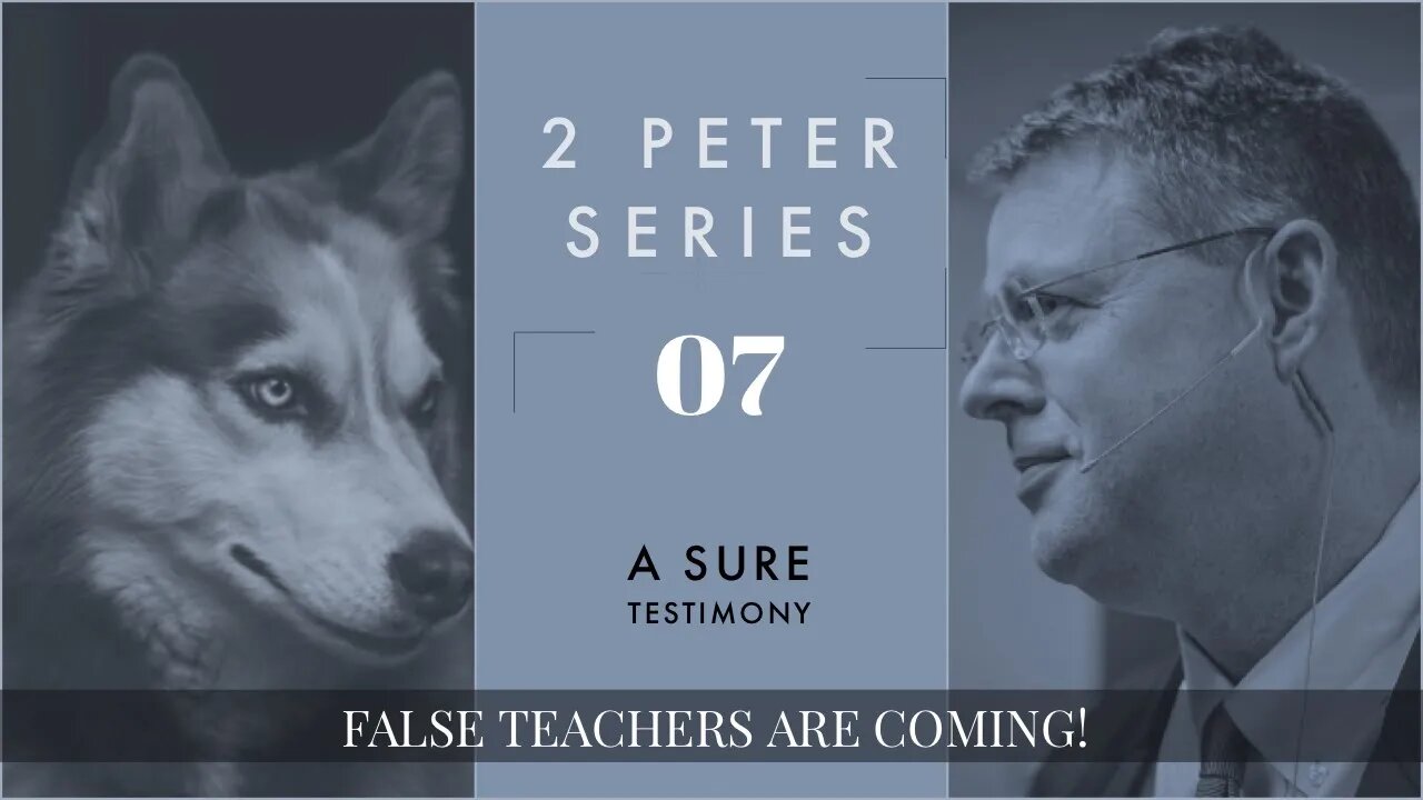 2 Peter 07. A Sure Witness. 2 Peter 1:16-21