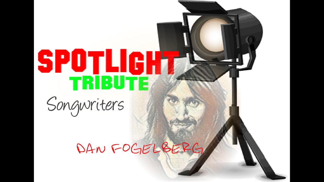 Dan Fogelberg - Spotlight Tribute