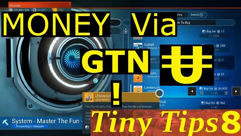 No Man's Sky - TONS of UNITS Via GTN! (Tiny Tips 8) NMS Money Guide