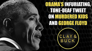 Obama’s Infuriating, Tone-Deaf Tweet on Murdered Kids and George Floyd