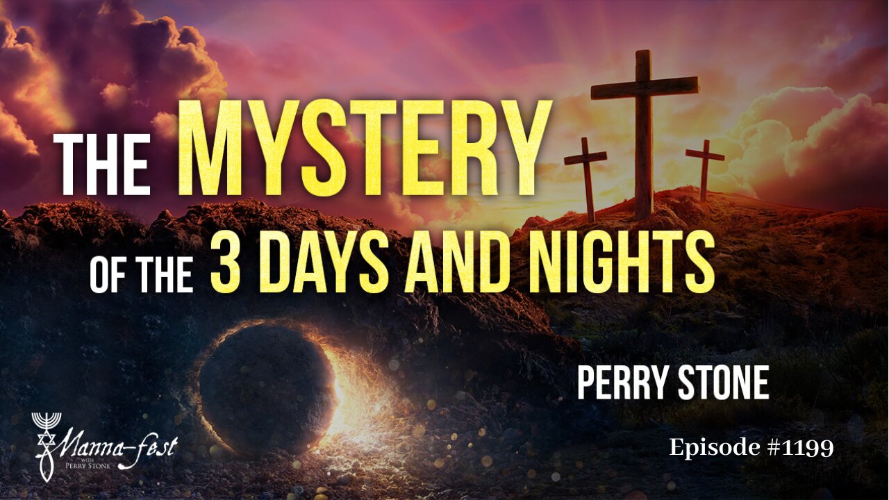 The Mystery of the 3 Days and Nights | Episode #1199 | Perry Stone