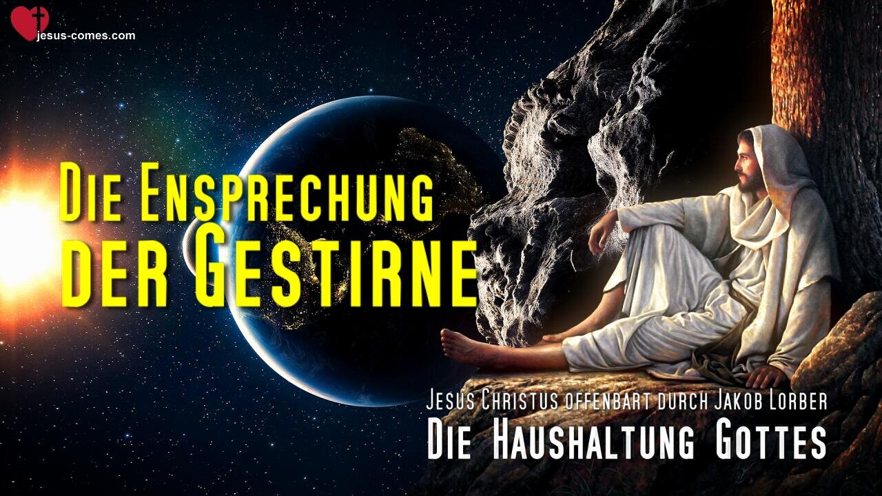 Die Entsprechung der Gestirne... Jesus erläutert ❤️ Die Haushaltung Gottes durch Jakob Lorber