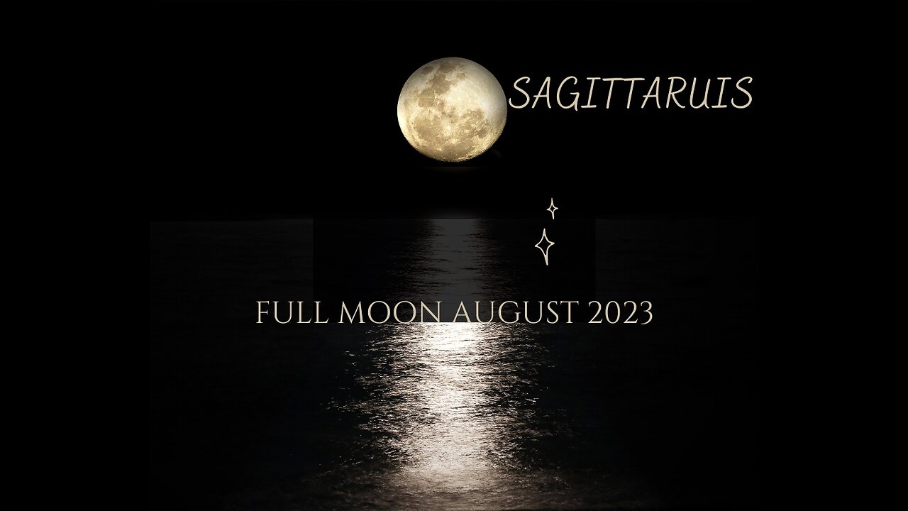 SAGITTARIUS- "THIS FULL MOON SIGNIFICANTLY EFFECTS YOU" FULL MOON AUGUST 2023.