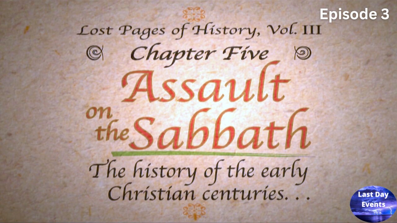 The Seventh Day: (3/5) The Struggle Through History To Keep The Sabbath