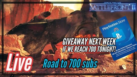 Battlefront2 Live - Road to 700 Subs! Dew it!