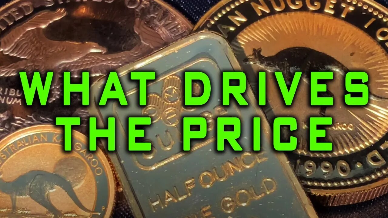 What Drives The Price Of Gold