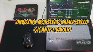 UNBOXING DE PRODUTOS MOUSE PAD GAMER SPEED, GIGANTE e BARATO!