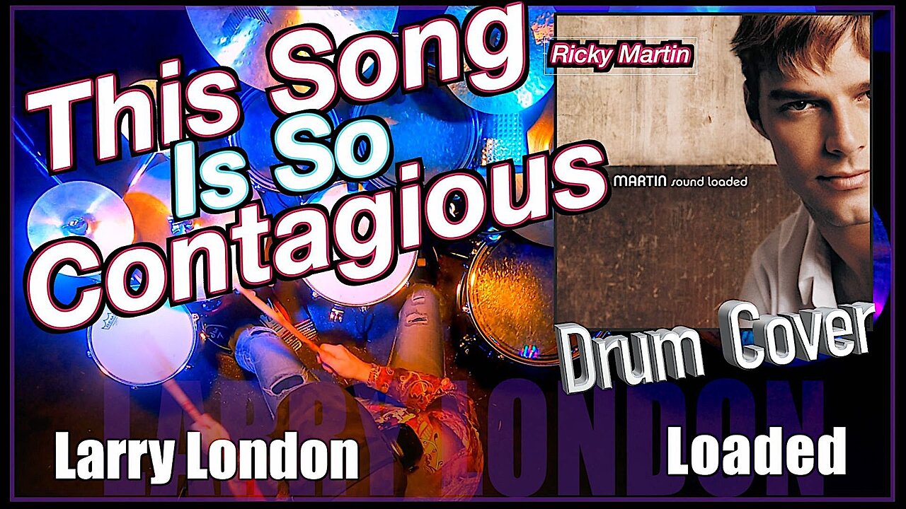 Larry London: Drum Cover - Loaded by Ricky Martin