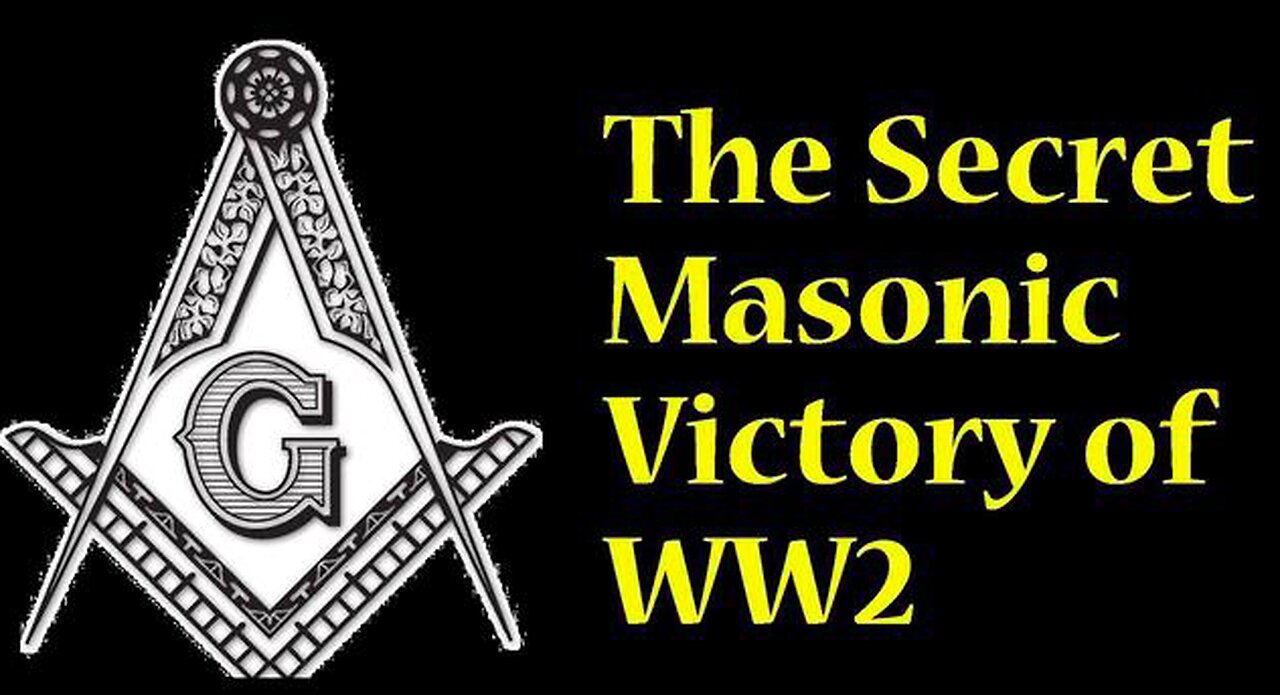 THE SECRET MASONIC VICTORY OF WORLD WAR TWO