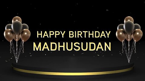 Wish you a very Happy Birthday Madhusudan