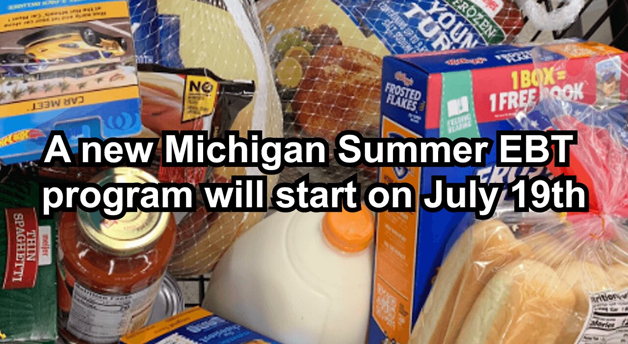 A new Michigan Summer EBT program will start on July 19th