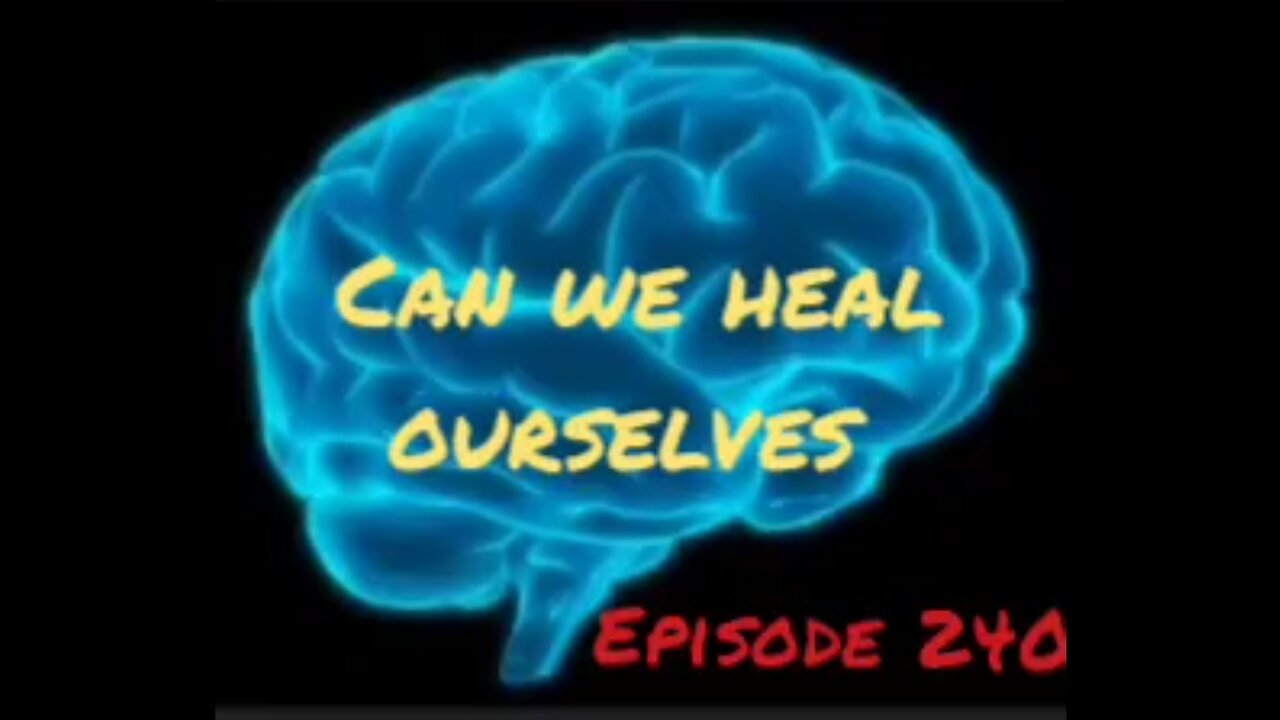 CAN WE HEAL OURSELVES -?WAR FOR YOUR MIND - Episode 240 with HonestWalterWhite