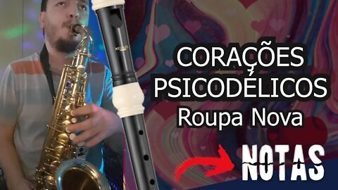 Corações psicodélicos – Roupa Nova - Notas para Sax alto