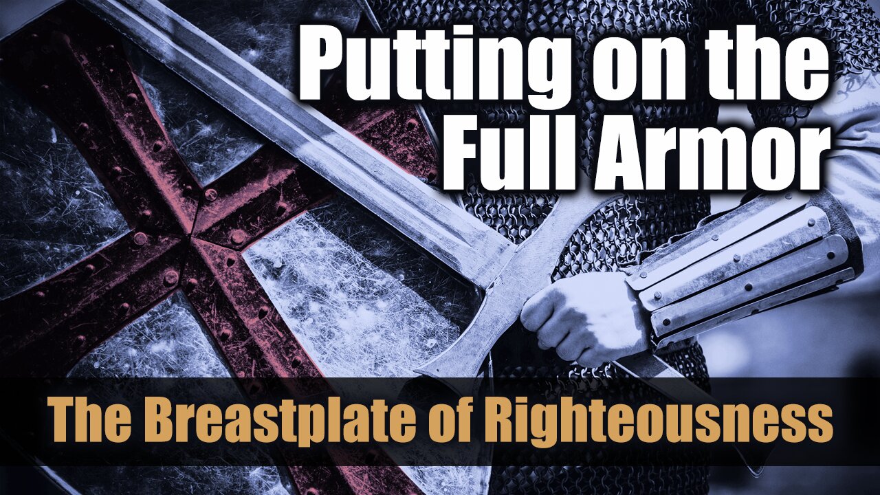 Armor of God 2: Breastplate of Righteousness