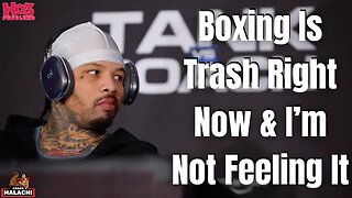 Tank Reveals Why He's Fed Up With Boxing; Says Boxing Is Trash