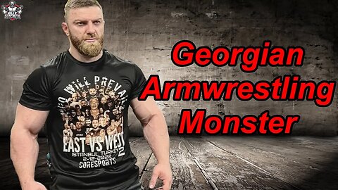 The Armwrestling Monster Zurab Tavberidze