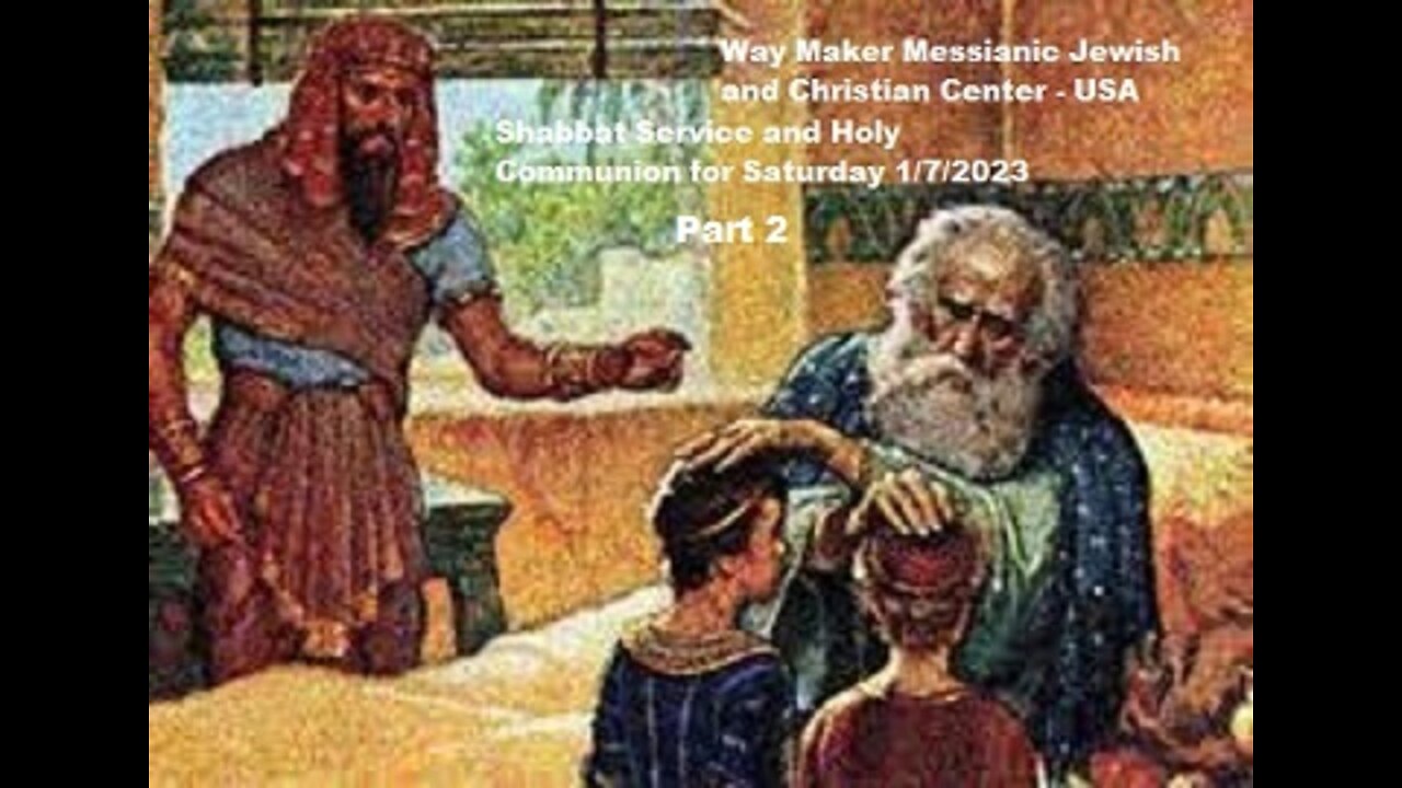 Parashat VaYechi - Shabbat Service and Holy Communion for 1.7.23 - Part 2