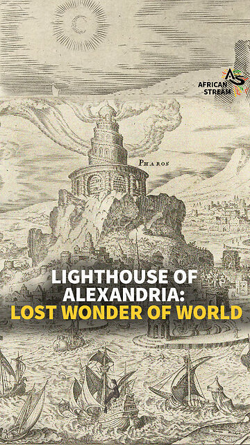 LIGHTHOUSE OF ALEXANDRIA: LOST WONDER OF WORLD
