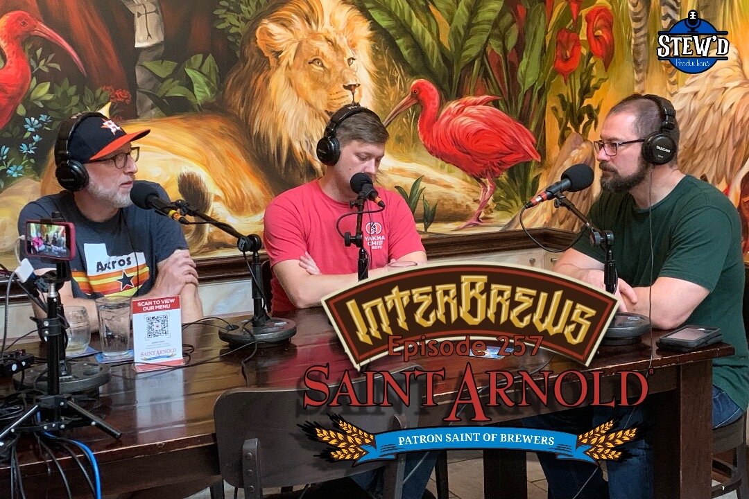 InterBrews 257: Brock Wagner & Aaron Inkrott at St Arnold Brewing