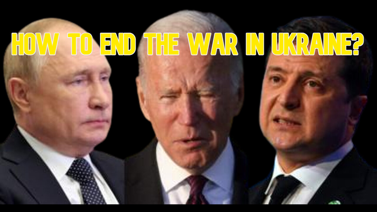 How to End the War in Ukraine? COI #616