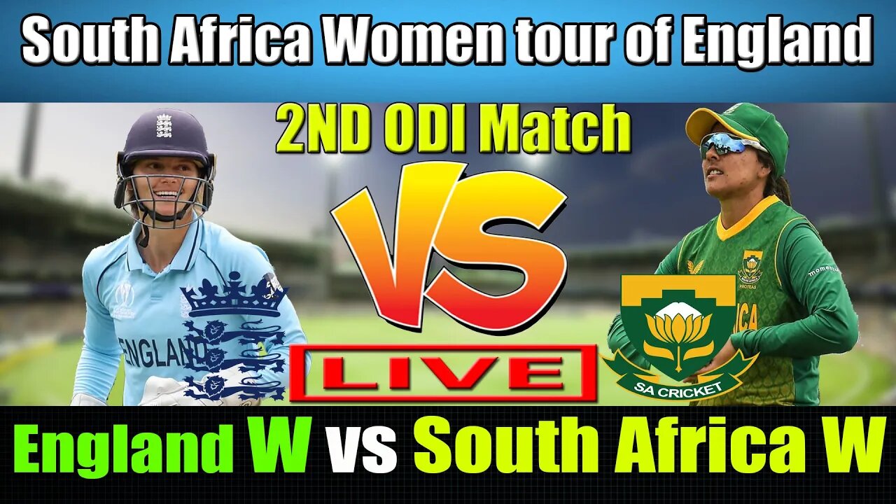 England Women vs South Africa Women Live , ENGW vs SAW ODI LIVE , 2nd ODI Live