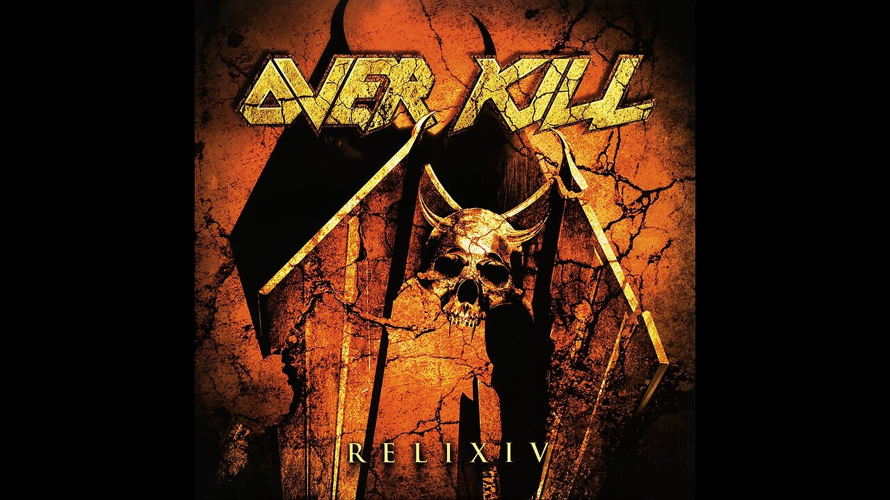 Overkill - ReliXIV