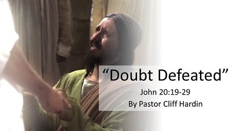 "Doubt Defeated" by Pastor Cliff Hardin
