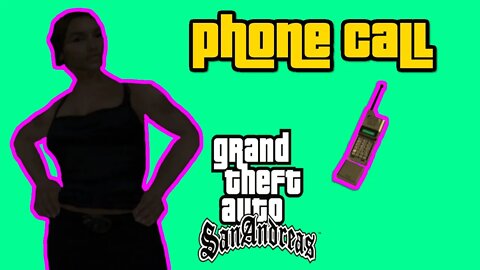 Grand Theft Auto San Andreas - Catalina Phone Call [Why You So Cheery?]