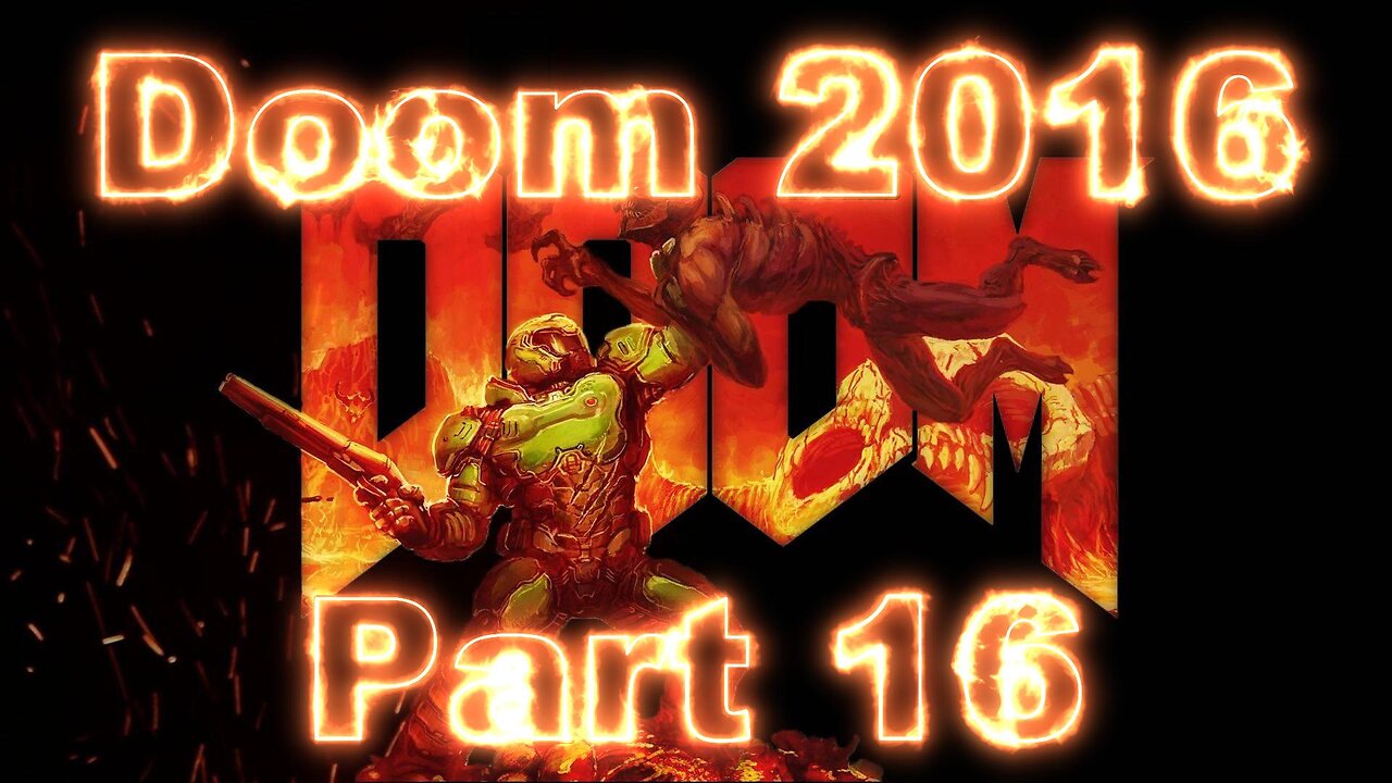 Doom 2016 Gameplay Part 16