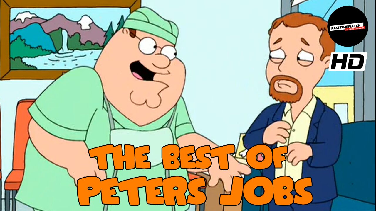 THE BEST OF PETERS JOBS | FAMILY GUY COMPILATION (HD)