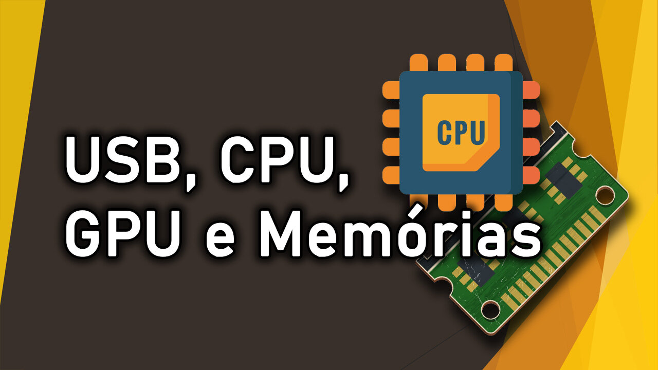 EAD - USB, CPU, GPU e Memórias