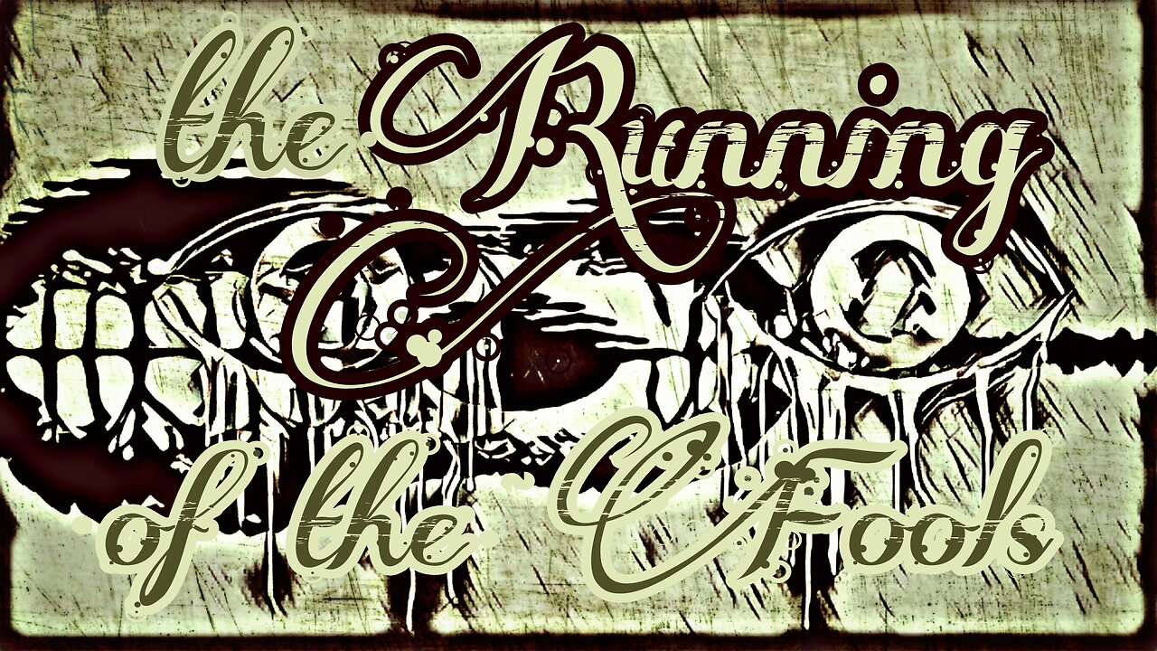 The Running of the Fools - (acoustic music) my song from the early 2000's
