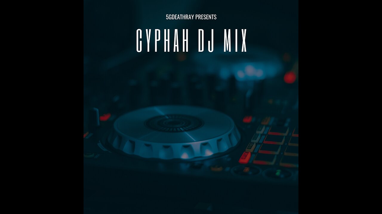 Cyphah DJ Mix