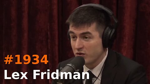 The Joe Rogan Experience #1934 - Lex Fridman