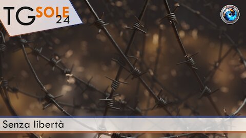 TgSole24 - 21 luglio 2021 - Senza libertà