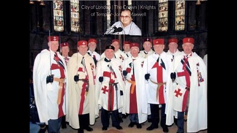 City of London | The Crown | Knights of Templar-Jordan Maxwell