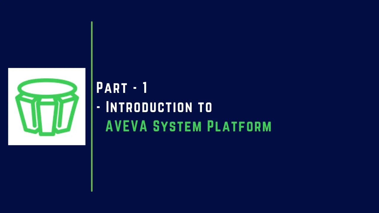 001 | AVEVA System Platform Introduction |