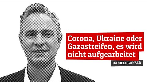 Corona, Ukraine oder Gazastreifen, es wird nicht aufgearbeitet.Daniele Ganser@Westend Verlag🙈