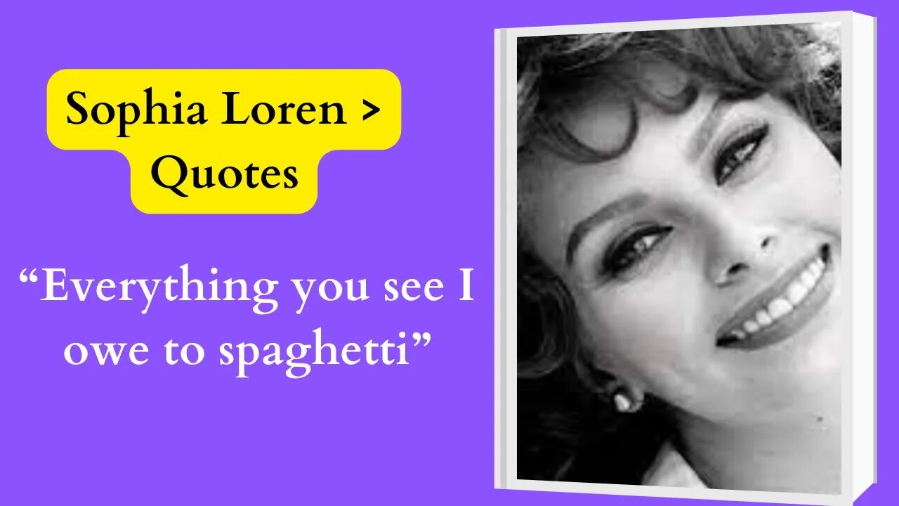 Sophia Loren Quotes