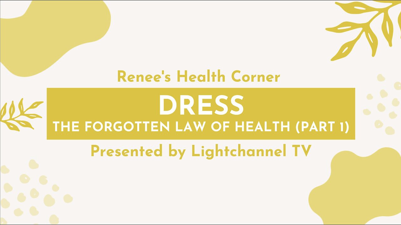 Renee's Health Corner: Dress - The Forgotten Law of Health (Part 1)