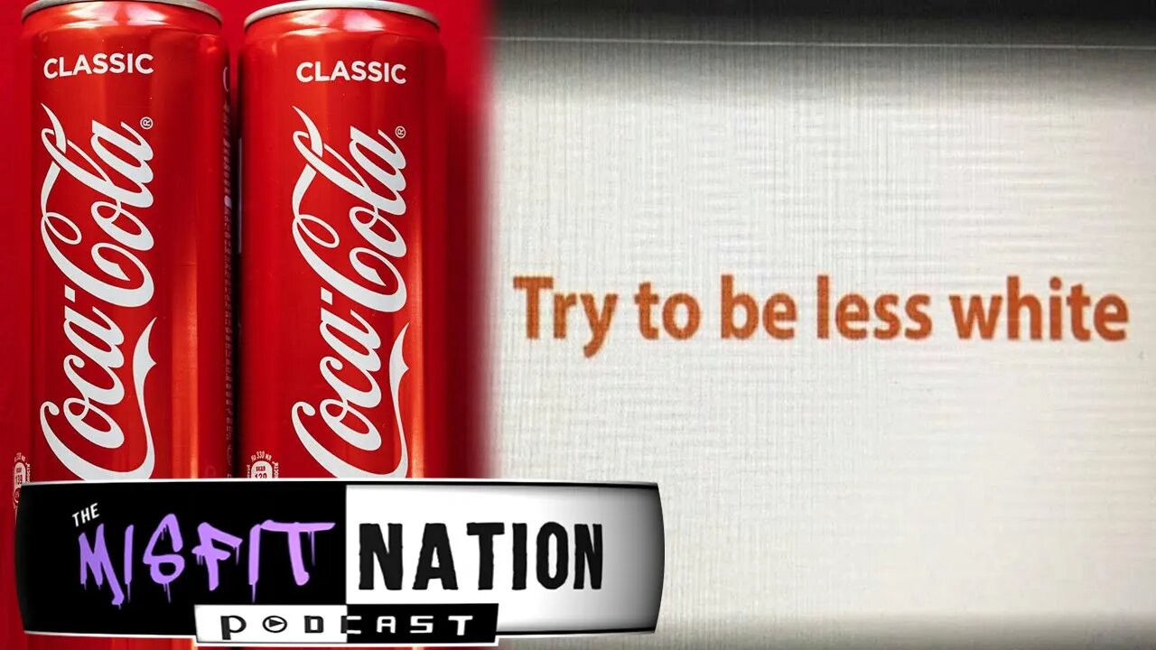 Coca Cola Training Their Employees to "Try Being Less White"